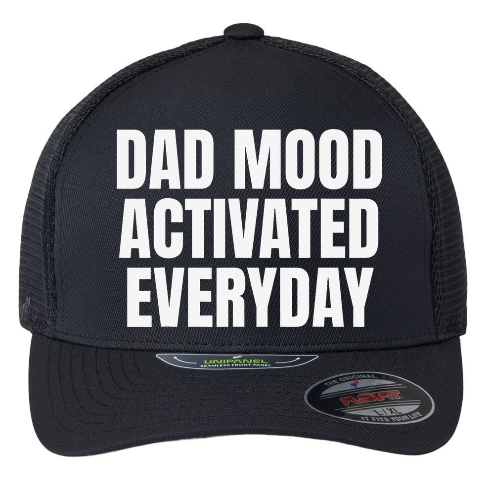 Dad Mood Activated Everyday Flexfit Unipanel Trucker Cap