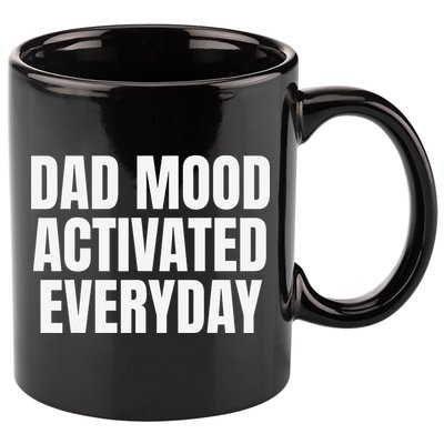 Dad Mood Activated Everyday 11oz C Handle Ceramic Mug