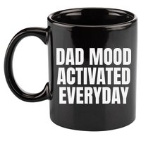 Dad Mood Activated Everyday 11oz C Handle Ceramic Mug