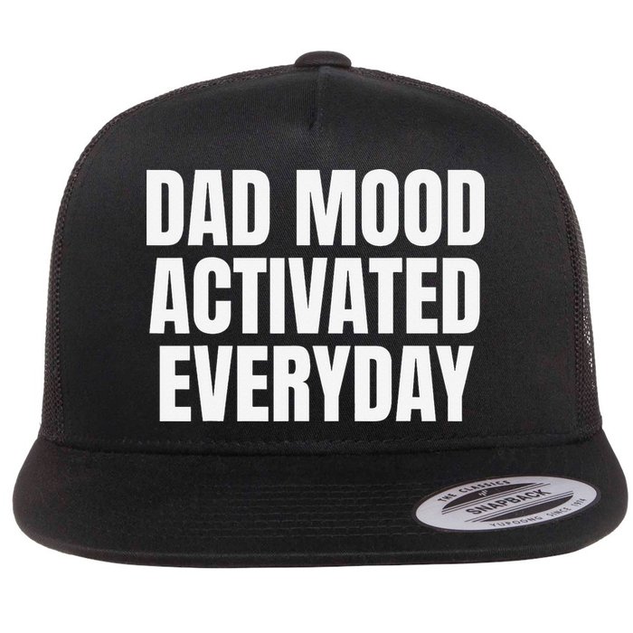 Dad Mood Activated Everyday Flat Bill Trucker Hat