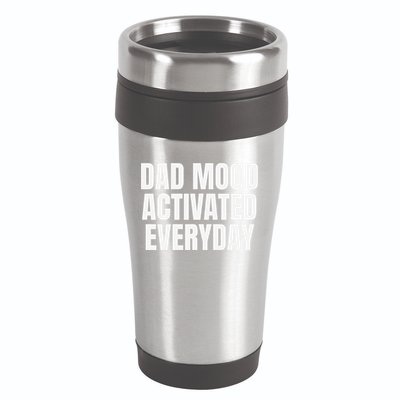 Dad Mood Activated Everyday 16oz Travel Tumbler