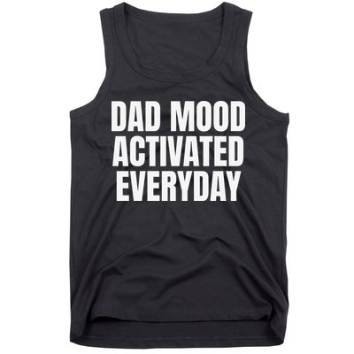 Dad Mood Activated Everyday Tank Top