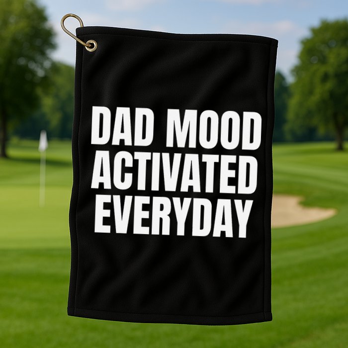 Dad Mood Activated Everyday Golf Towel