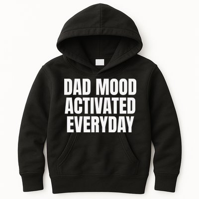 Dad Mood Activated Everyday Kids Hoodie