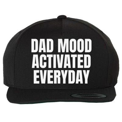 Dad Mood Activated Everyday Wool Snapback Cap