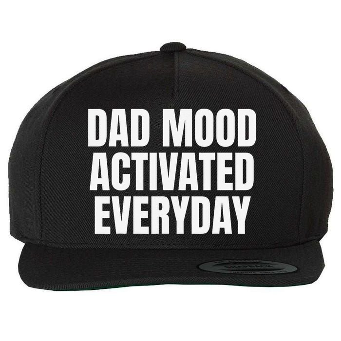 Dad Mood Activated Everyday Wool Snapback Cap