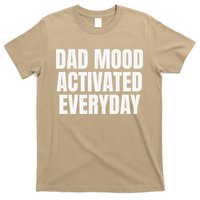 Dad Mood Activated Everyday T-Shirt