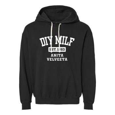 Diy Milf Anita Velveeta Est. 1993 Garment-Dyed Fleece Hoodie