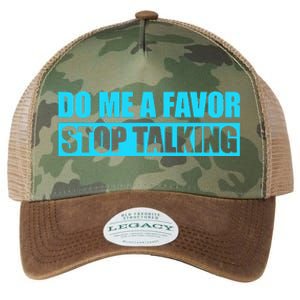 Do Me A Favor And Stop Talking Legacy Tie Dye Trucker Hat