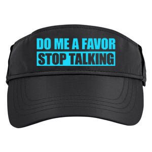 Do Me A Favor And Stop Talking Adult Drive Performance Visor