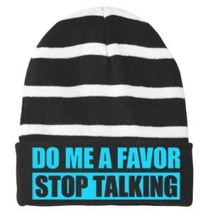 Do Me A Favor And Stop Talking Striped Beanie with Solid Band