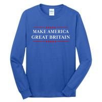 Doublesided Make America Great Britain Again Gift Tall Long Sleeve T-Shirt