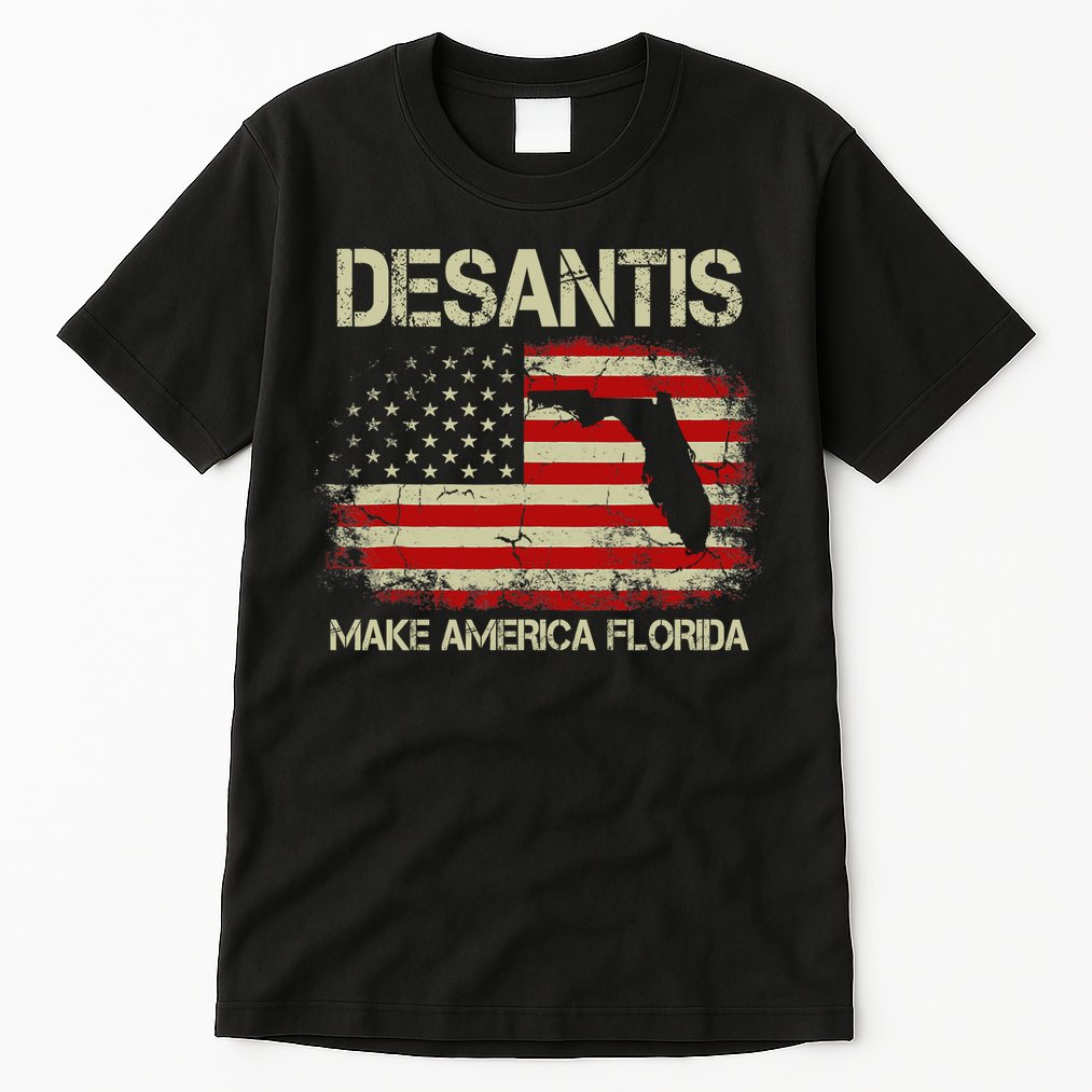 DeSantis Make America Florida US Flag Tall T-Shirt