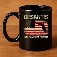 DeSantis Make America Florida US Flag 11oz C Handle Ceramic Mug