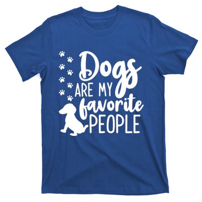 Dog Mom And Dad Gift Cute Dogs Are My Favorite People Cute Gift T-Shirt