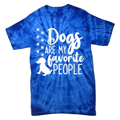 Dog Mom And Dad Gift Cute Dogs Are My Favorite People Cute Gift Tie-Dye T-Shirt