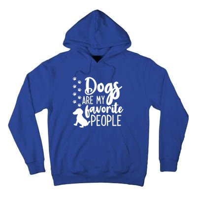 Dog Mom And Dad Gift Cute Dogs Are My Favorite People Cute Gift Tall Hoodie