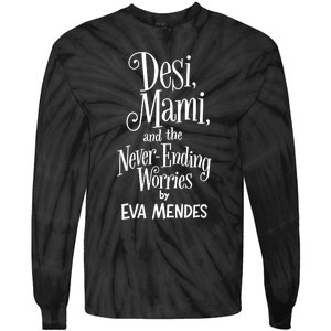 Desi Mami And The Never Ending Worries By Eva Mendes Tie-Dye Long Sleeve Shirt