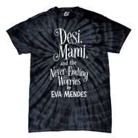 Desi Mami And The Never Ending Worries By Eva Mendes Tie-Dye T-Shirt