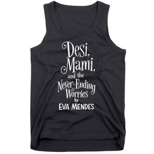 Desi Mami And The Never Ending Worries By Eva Mendes Tank Top