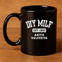 Diy Milf Anita Velveeta Est. 1993 11oz C Handle Ceramic Mug