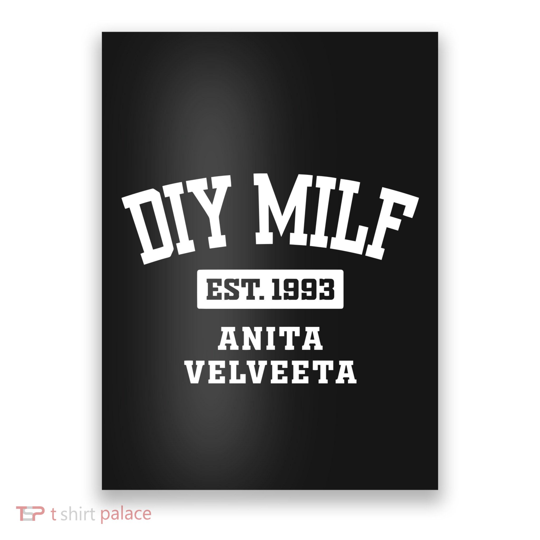 Diy Milf Anita Velveeta Est. 1993 Poster