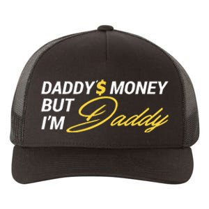 Daddy’$ Money But I’M Daddy Yupoong Adult 5-Panel Trucker Hat