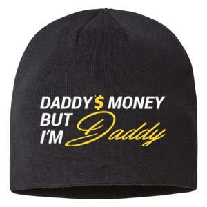 Daddy’$ Money But I’M Daddy Sustainable Beanie