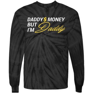 Daddy’$ Money But I’M Daddy Tie-Dye Long Sleeve Shirt