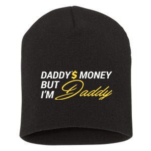 Daddy’$ Money But I’M Daddy Short Acrylic Beanie