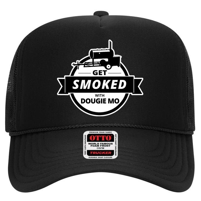 Dougie Mo Bbq Catering Exclusive Custom Clothing Get Smoked High Crown Mesh Back Trucker Hat