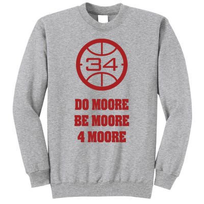 Do Moore Be Moore 4 Moore Tall Sweatshirt