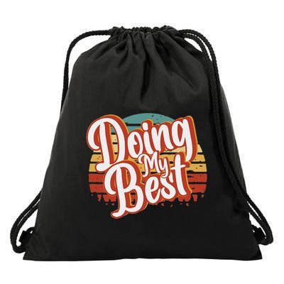 Doing My Best Funny Gift Drawstring Bag