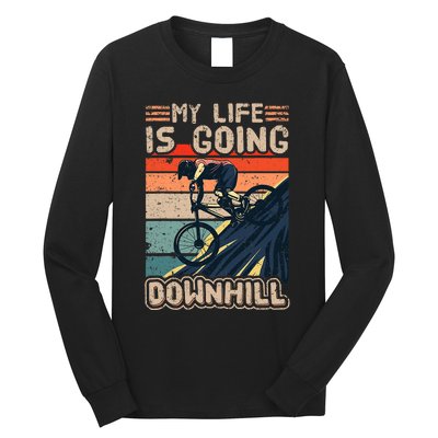 Downhill Mountain Bike Bicycle My Life Is Going Downhill Vintage Long Sleeve Shirt