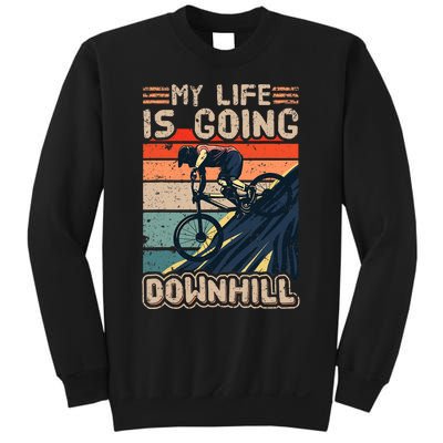 Downhill Mountain Bike Bicycle My Life Is Going Downhill Vintage Sweatshirt