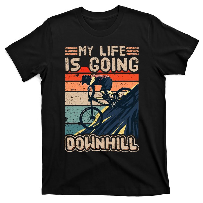 Downhill Mountain Bike Bicycle My Life Is Going Downhill Vintage T-Shirt