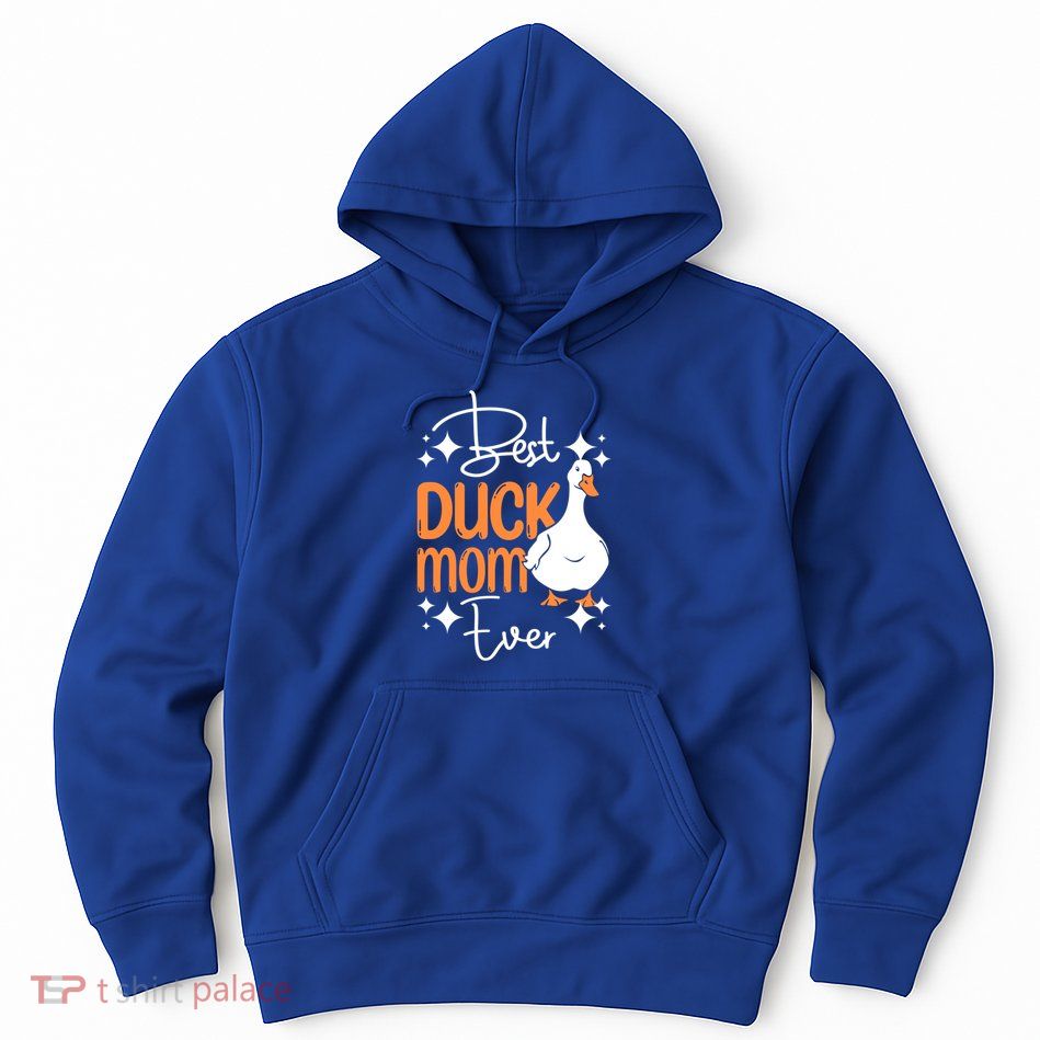 Duck Mother Best Pet Pekin Duck Mom Ever Gift Hoodie