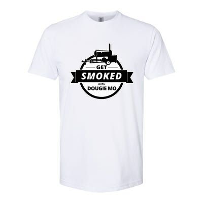 Dougie Mo Bbq Catering Exclusive Custom Clothing Get Smoked Softstyle CVC T-Shirt