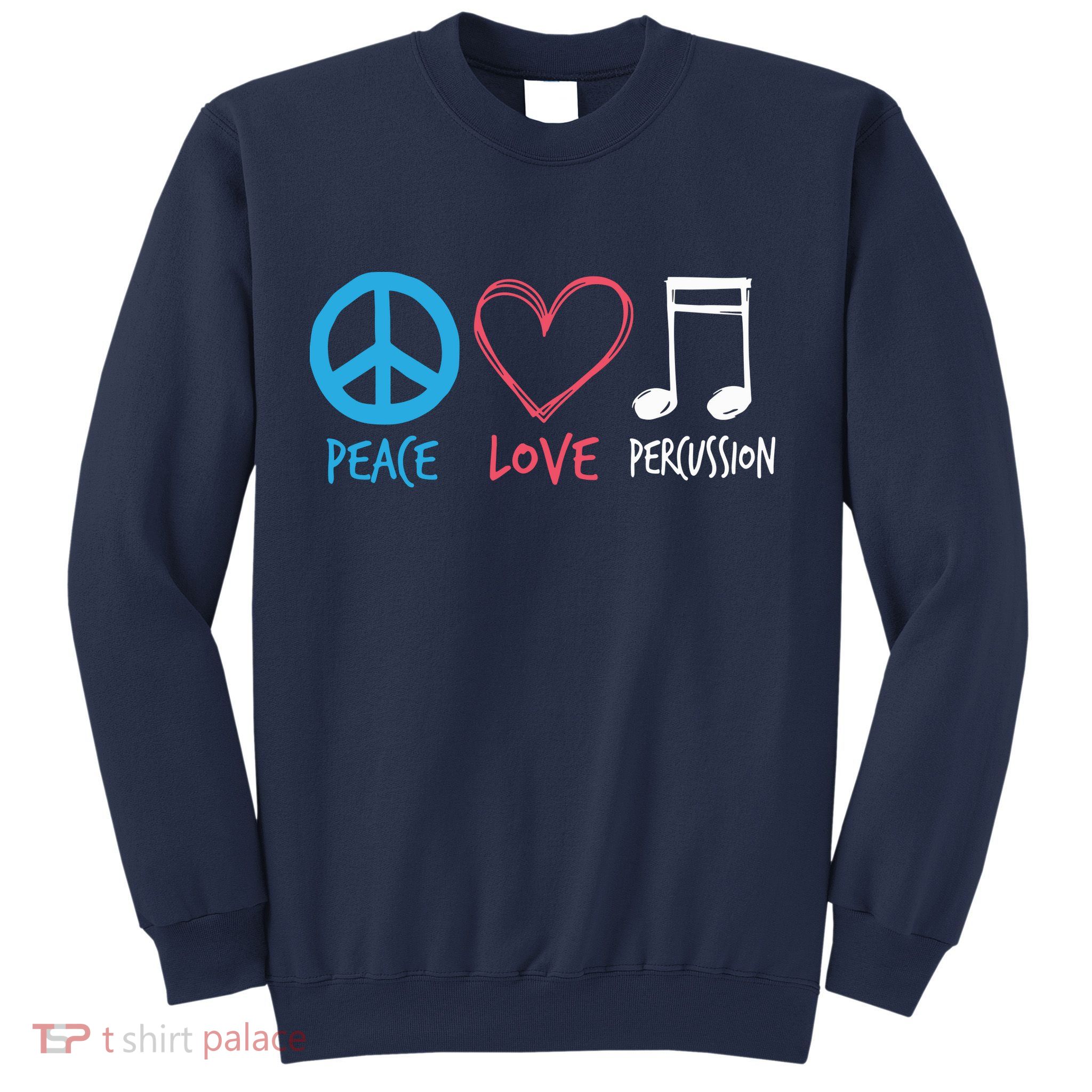 Drumline Marching Band Shirts Peace Love Percussion Sweatshirt