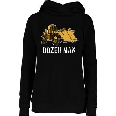 Dozer Man Bulldozer Operator Heavy Equipment Womens Funnel Neck Pullover Hood