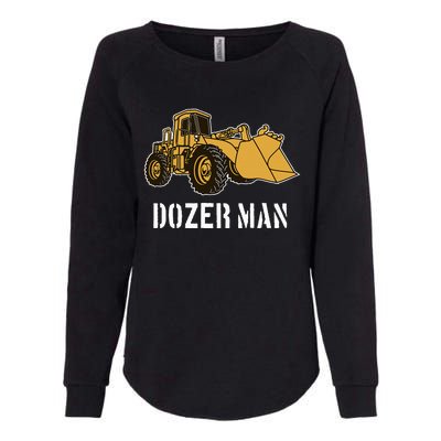 Dozer Man Bulldozer Operator Heavy Equipment Womens California Wash Sweatshirt