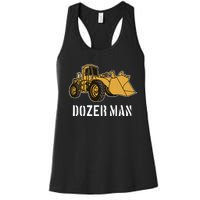 Dozer Man Bulldozer Operator Heavy Equipment Women's Racerback Tank