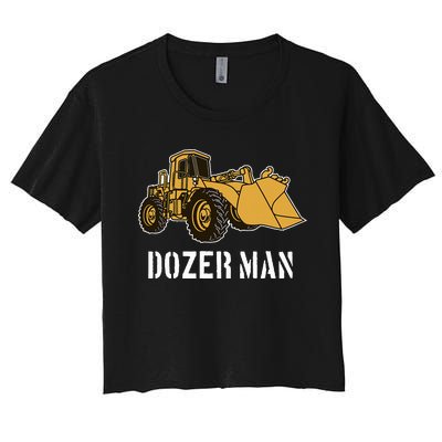 Dozer Man Bulldozer Operator Heavy Equipment Women's Crop Top Tee