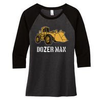 Dozer Man Bulldozer Operator Heavy Equipment Women's Tri-Blend 3/4-Sleeve Raglan Shirt