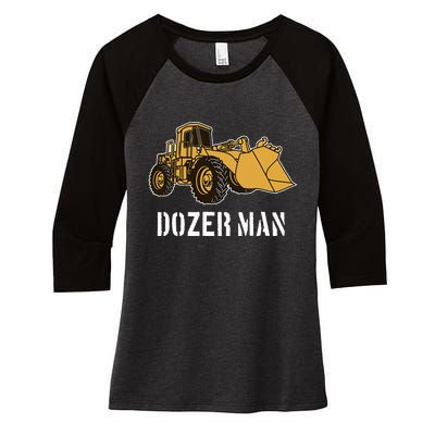 Dozer Man Bulldozer Operator Heavy Equipment Women's Tri-Blend 3/4-Sleeve Raglan Shirt