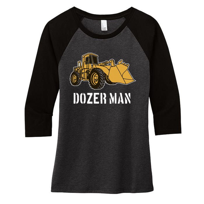 Dozer Man Bulldozer Operator Heavy Equipment Women's Tri-Blend 3/4-Sleeve Raglan Shirt