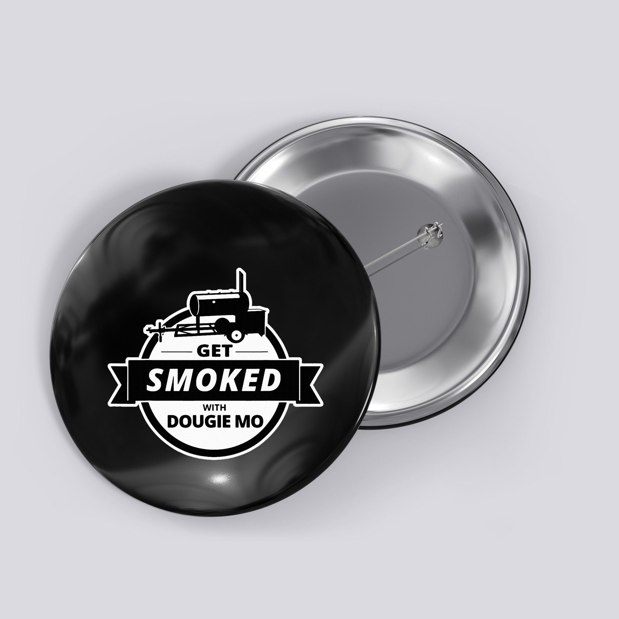 Dougie Mo Bbq Catering Exclusive Custom Clothing Get Smoked Button