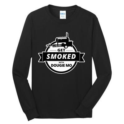 Dougie Mo Bbq Catering Exclusive Custom Clothing Get Smoked Tall Long Sleeve T-Shirt