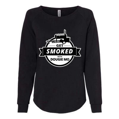 Dougie Mo Bbq Catering Exclusive Custom Clothing Get Smoked Womens California Wash Sweatshirt