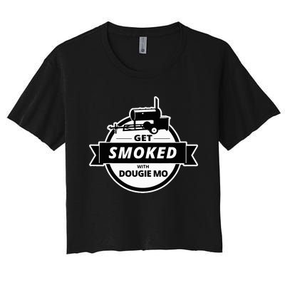 Dougie Mo Bbq Catering Exclusive Custom Clothing Get Smoked Women's Crop Top Tee